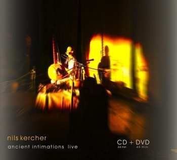 CD/DVD Nils Kercher: Ancient Intimations Live
