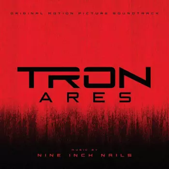 Nine Inch Nails: Tron: Ares (Original Motion Picture Soundtrack)