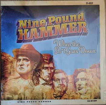 LP Nine Pound Hammer: When The Sh*t Goes Down