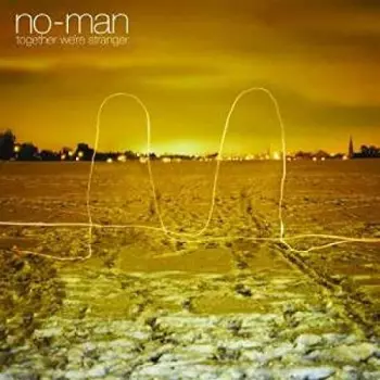 No-Man: Together We're Stranger