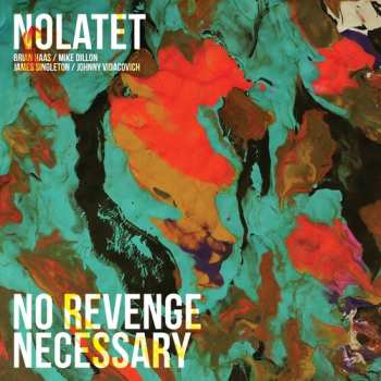 CD Nolatet: No Revenge Necessary 