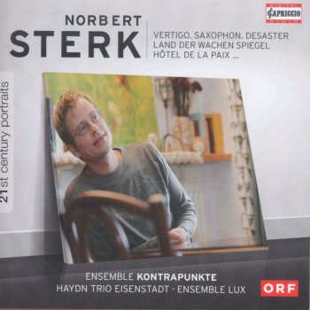 CD Norbert Sterk: Vertigo. Saxophon. Desaster / Land Der Wachen Spiegel / Hôtel De La Paix...