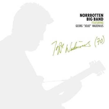2CD Norrbotten Big Band: Jojje Wadenius (70)