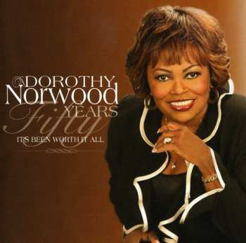 Album Norwood,dorothy: Fifty Years: It's Been Worth It All