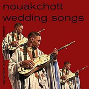 Album Nouakchott Wedding Songs / Various: Nouakchott Wedding Songs