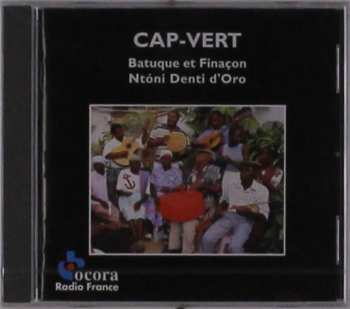 Album Ntóni Denti D'Oro: Cap-Vert: Batuque Et Finaçon = Cape Verde: Batuque And Finaçon