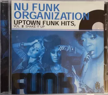 Nu Funk Organization: Uptown Funk Hits Vol.2: Shake It Up 