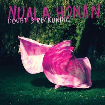 LP Nuala Honan: Doubt & Reckoning CLR | LTD