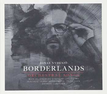 Album Nydesjo,jonas: Borderlands: Orchestral Songs
