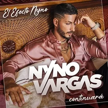 Nyno Vargas: El Efecto Nyno... Continuará