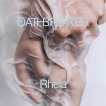 Album Oathbreaker: Rheia
