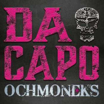 CD Ochmoneks: Da Capo 
