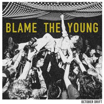 Album October Drift: Blame The Young Color  L