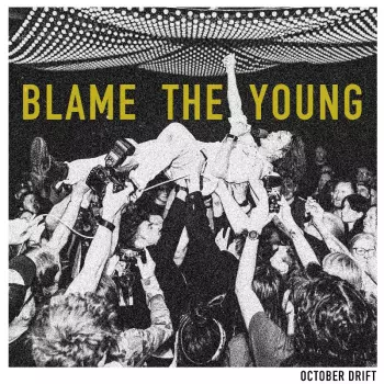 Blame The Young