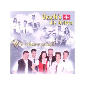 Album Oesch's Die Dritten: Oesch's Die Dritten: Wir Schauen Zurück!