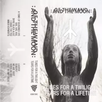  Tunes For A Twilight      Tears For A Lifetime 