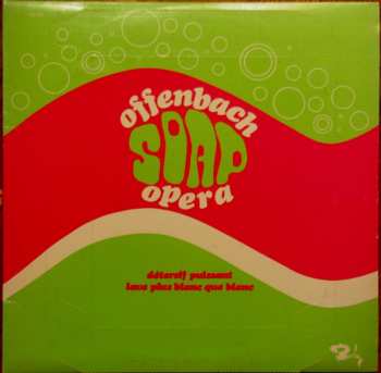 Album Offenbach: Offenbach Soap Opera