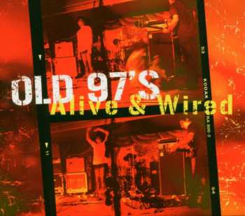 2CD Old 97's: Alive & Wired