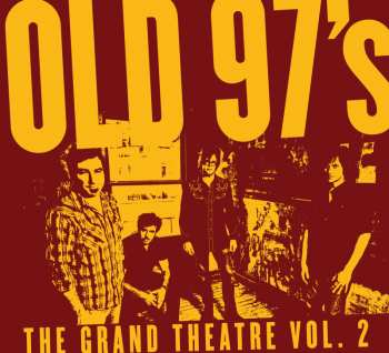 Album Old 97's: The Grand Theater Vol. 2