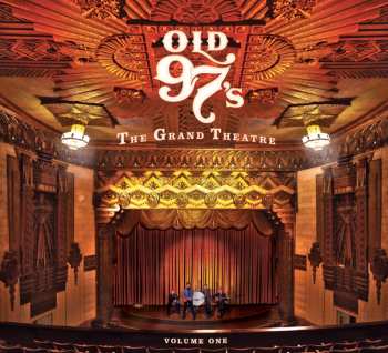Album Old 97's: The Grand Theater Volume One