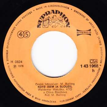 SP Olga Blechová: A Já Mu Na To Hlavou Kývám / Když Jsem Já Sloužil