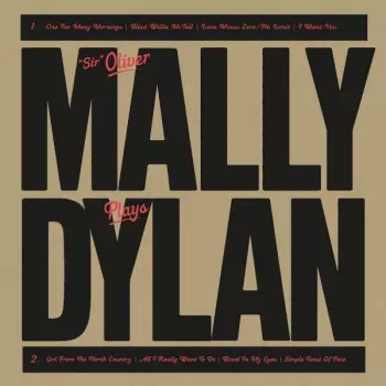 Oliver Mally: Mally Plays Dylan