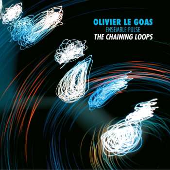Album Olivier Le Goas: Chaining Loops