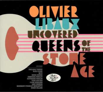 CD Olivier Libaux: Uncovered Queens Of The Stone Age