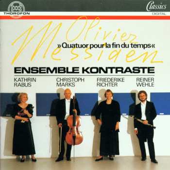 Album Olivier Messiaen: »Quatuor Pour La Fin Du Temps«
