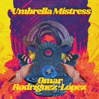 LP Omar Rodriguez-Lopez: Umbrella Mistress