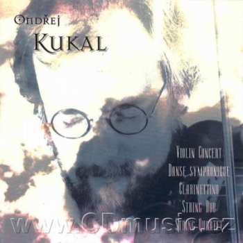 Album Ondřej Kukal: Violin Concerto And Other Works