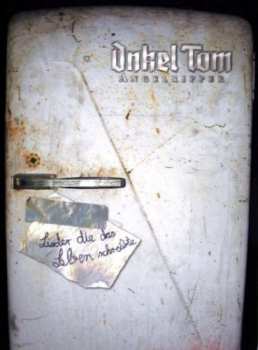 Album Onkel Tom Angelripper: Lieder Die Das Leben Schre