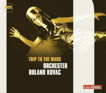 CD Orchester Roland Kovac: Trip To The Mars