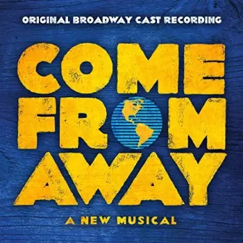 Come From Away Original Broadway Cast: Come From Away Original Broadway Cast Recording