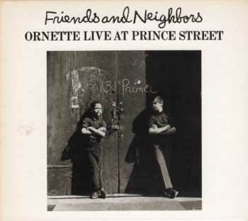 CD Ornette Coleman: Friends And Neighbors (Ornette Live At Prince Street) DIGI