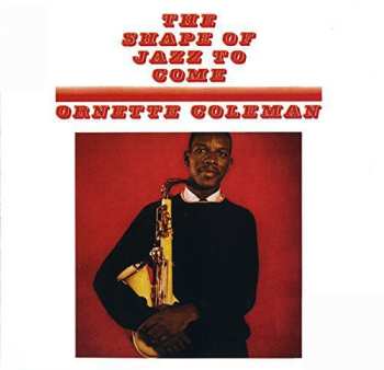 LP Ornette Coleman: The Shape Of Jazz To Come