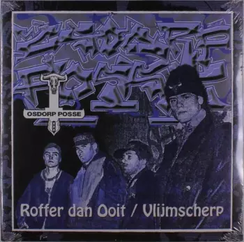 Osdorp Posse: Roffer Dan Ooit / Vlijmscherp