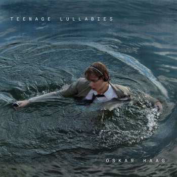 CD Oskar Haag: Teenage Lullabies