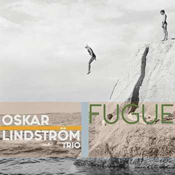 Album Oskar Lindström Trio: Fugue