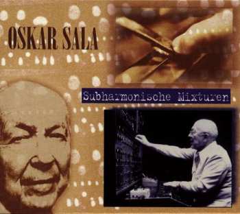 CD Oskar Sala: Subharmonische Mixturen