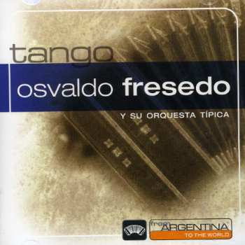 Album Osvaldo Fresedo: From Argentina To The World