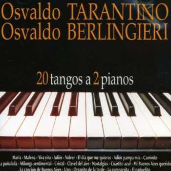 Album Osvaldo Tarantino: 20 Tangos A 2 Pianos