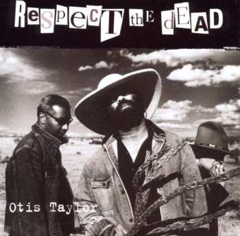 CD Otis Taylor: Respect The Dead