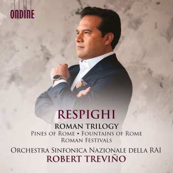 CD Ottorino Respighi: Fontane Di Roma