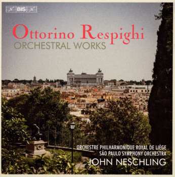 Coffret/7SACD Ottorino Respighi: Orchestral Works