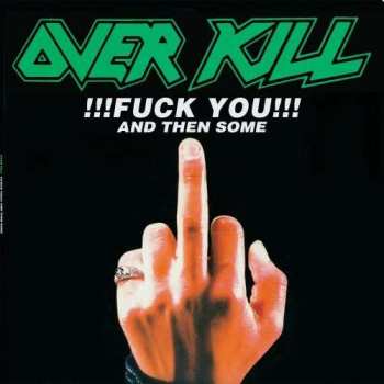 2LP Overkill: !!!Fuck You!!! And Then Some CLR | LTD