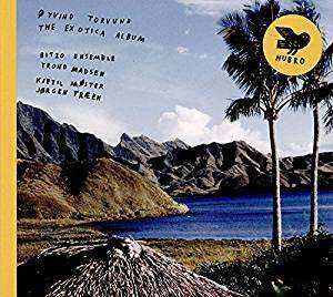 CD Øyvind Torvund: The Exotica Album
