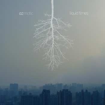 Album Ozmotic: Liquid Times
