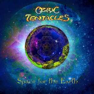 LP Ozric Tentacles: Space For The Earth LTD | CLR