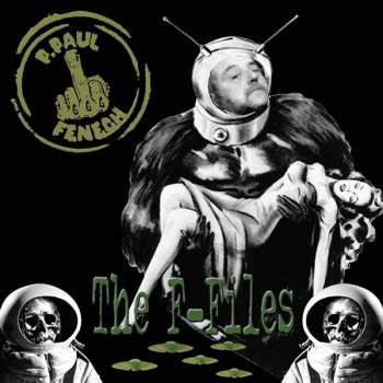 CD P. Paul Fenech: The F-Files 